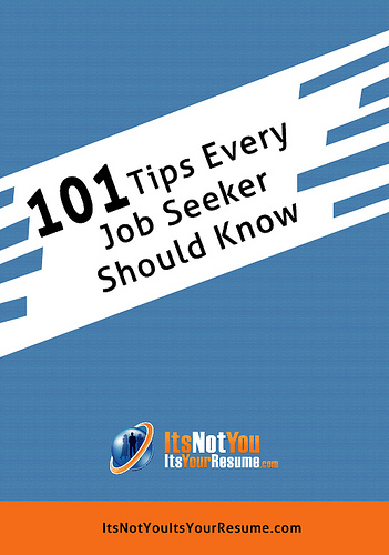 101 Tips Every Job Seeker Should Know 101 Tips Every Job Seeker Should Know