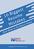 10 Biggest Resume Mistakes 10 Biggest Resume Mistakes