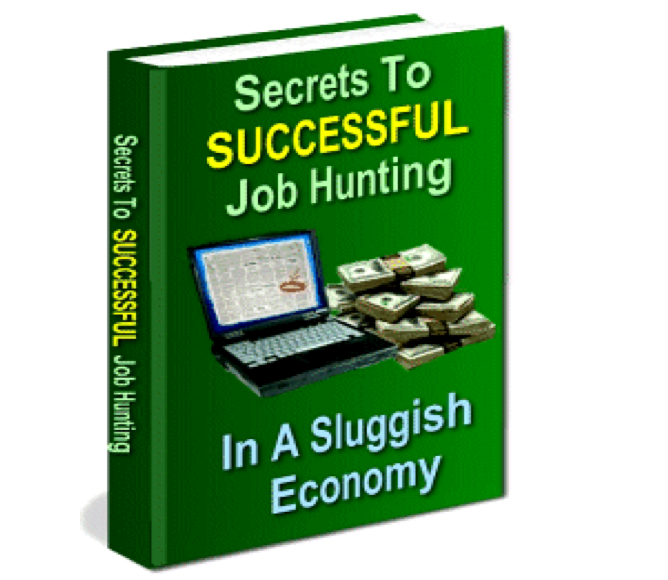 Secrets to Successful Job Hunting in a Down Economy